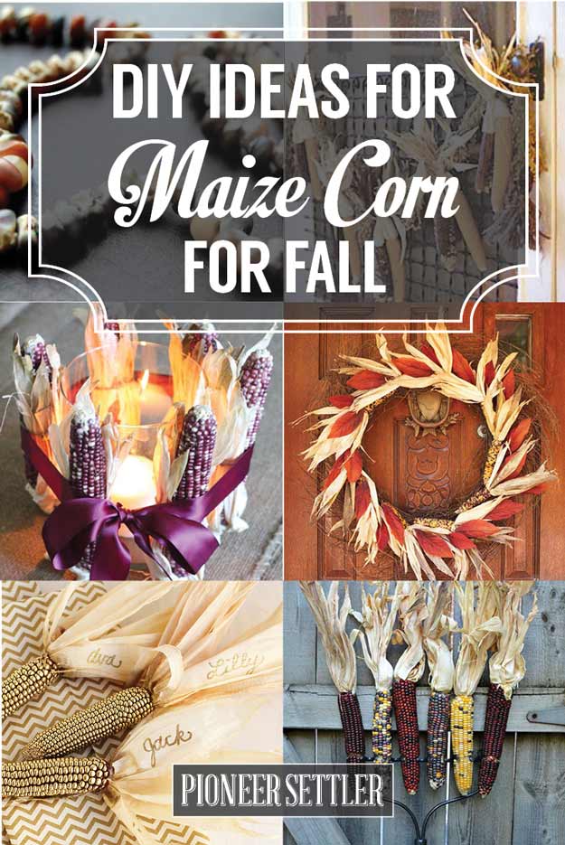 DIY Ideas for Maize Corn For Fall