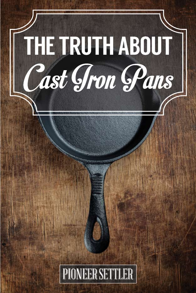 The Truth About Cast Iron Pans