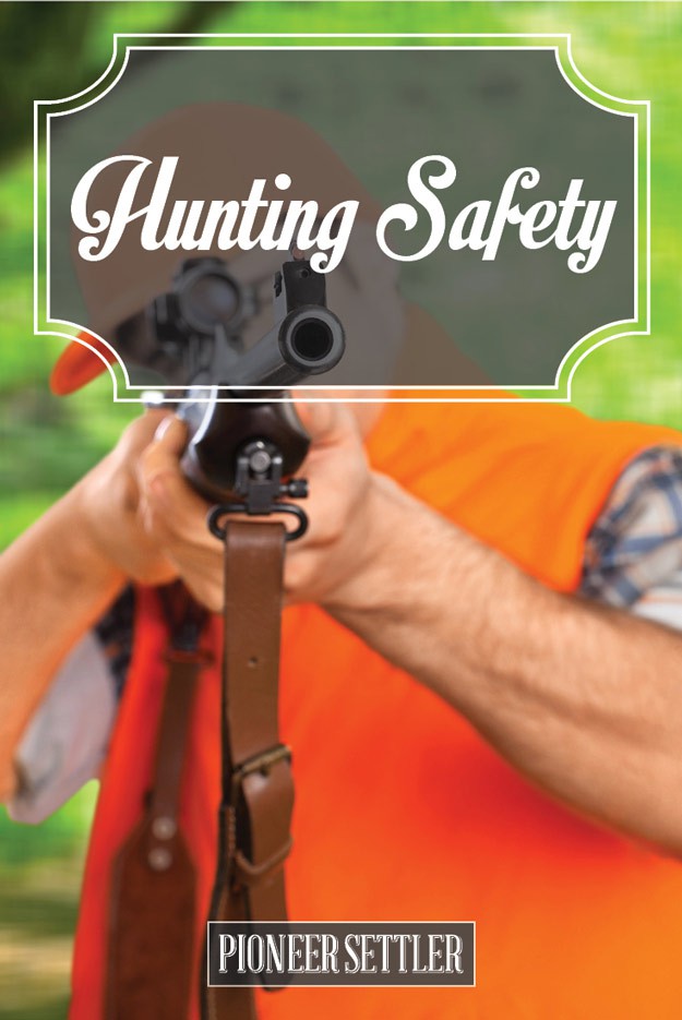 Hunting Safety | Homesteading Simple Self Sufficient Off-The-Grid