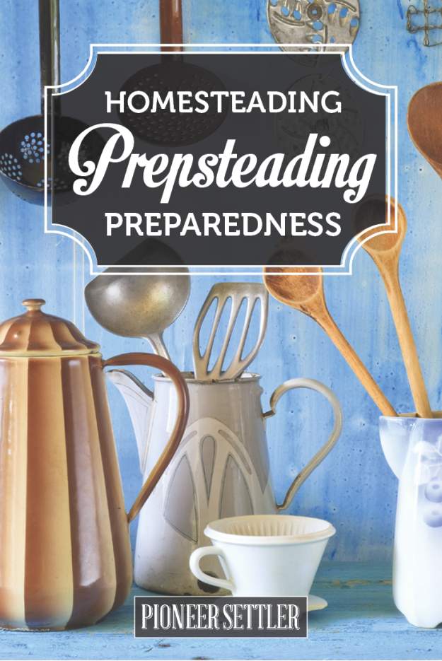 Homesteading Preparedness - What Is Prepsteading? Click through for the tips & tricks!