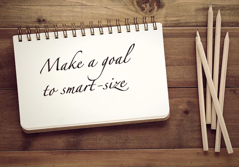 Make a goal to smart-size | what is new year resolution